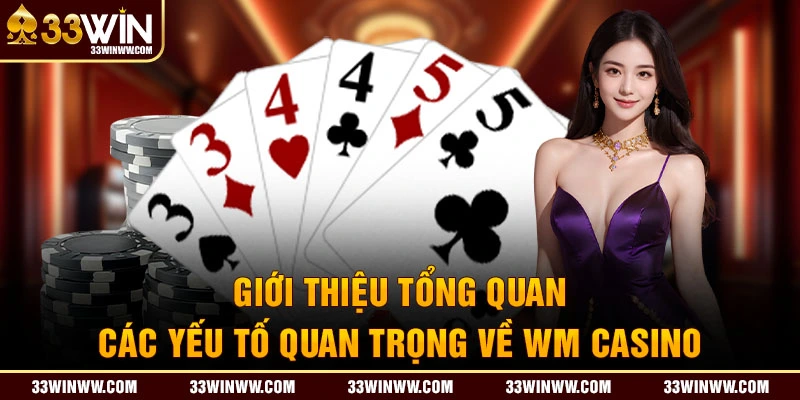 Tổng quan về WM Casino 33WIN