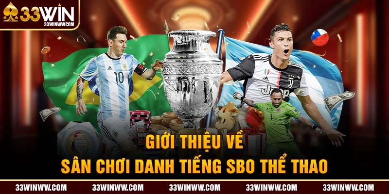 Giới thiệu về sân chơi danh tiếng SBO Thể Thao 33win