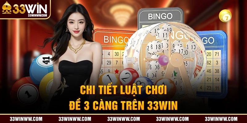 Thông tin chi tiết luật chơi đề 3 càng tại 33Win.com