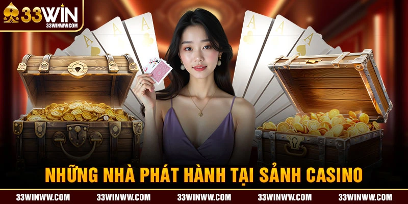 Sân chơi 33WIN hợp tác nhiều nhà phát hành