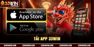 Tải App 33Win - Cách Trải Nghiệm Hiệu Quả Nhất Năm 2025