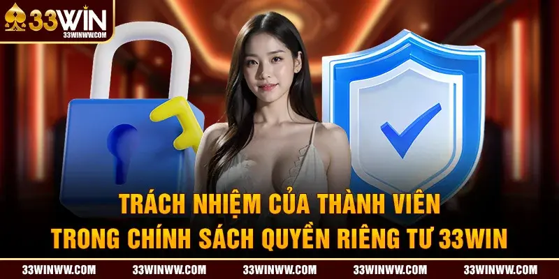 Tuân thủ nguyên tắc quyền riêng tư 33WIN